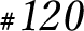 #120